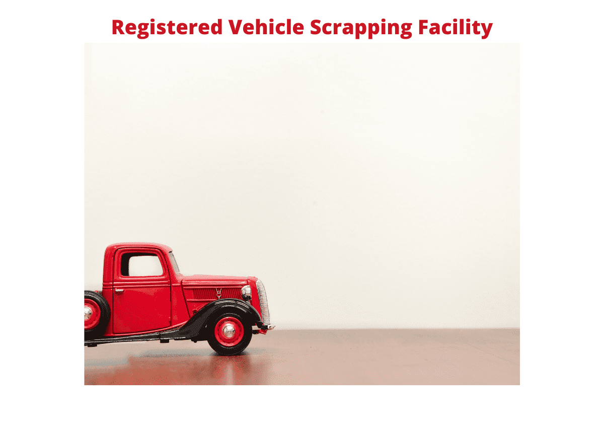 Registered Vehicle Scrapping Facility