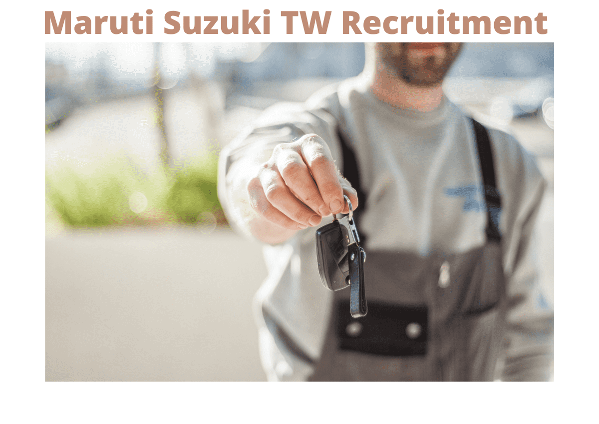 Maruti Suzuki TW Recruitment